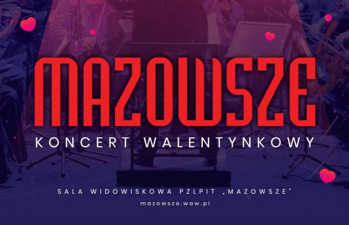 fragment plakatu z koncertu walentynkowego, fioletowe tło, na środku napis Mazowsze, koncert walentynkowy, sala widowiskowa PZLPiT Mazowsze